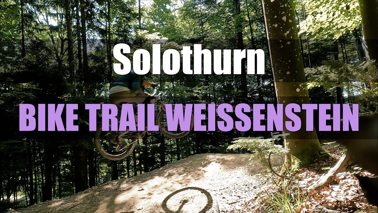 Solothurn | BIKE TRAIL WEISSENSTEIN | 2025