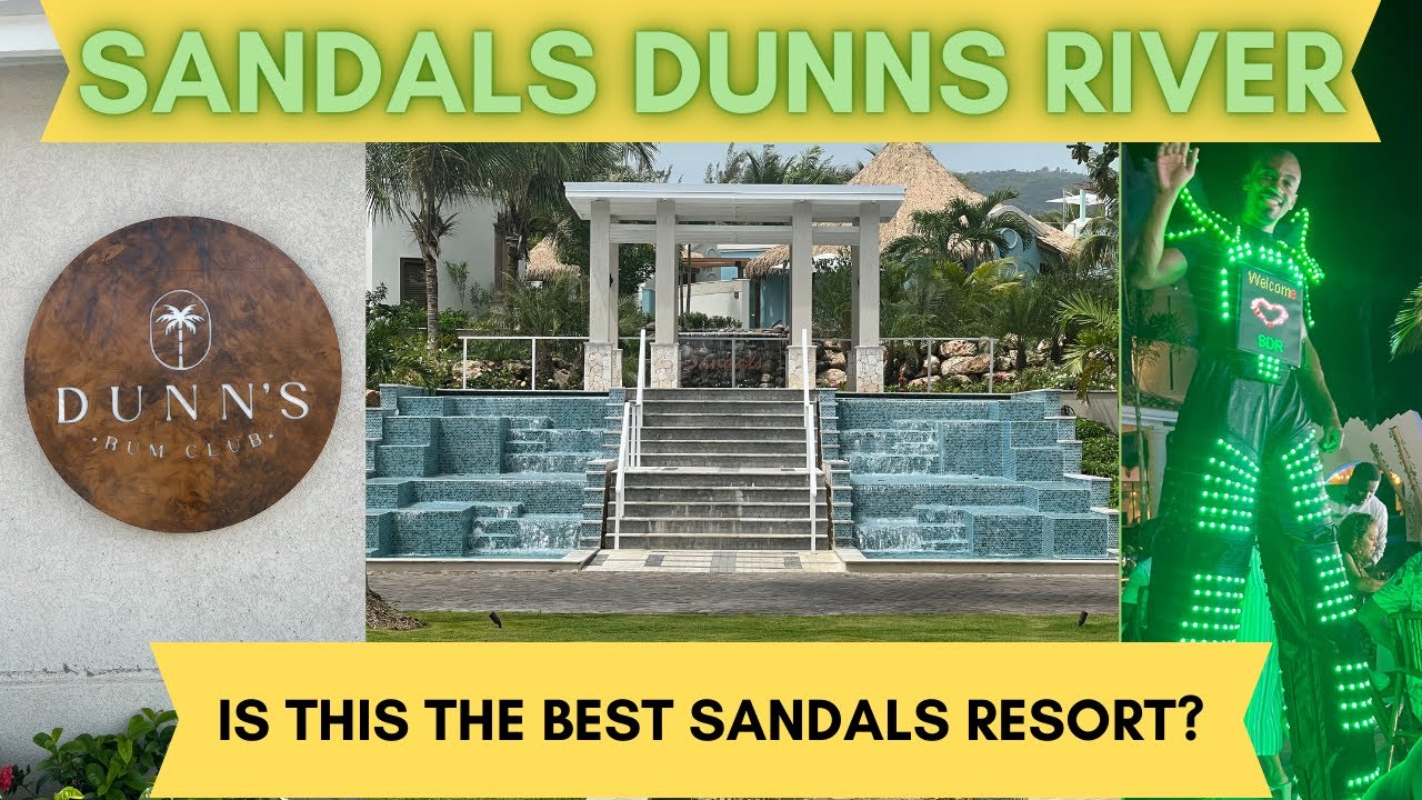 SANDALS DUNN'S RIVER | Tour & Review