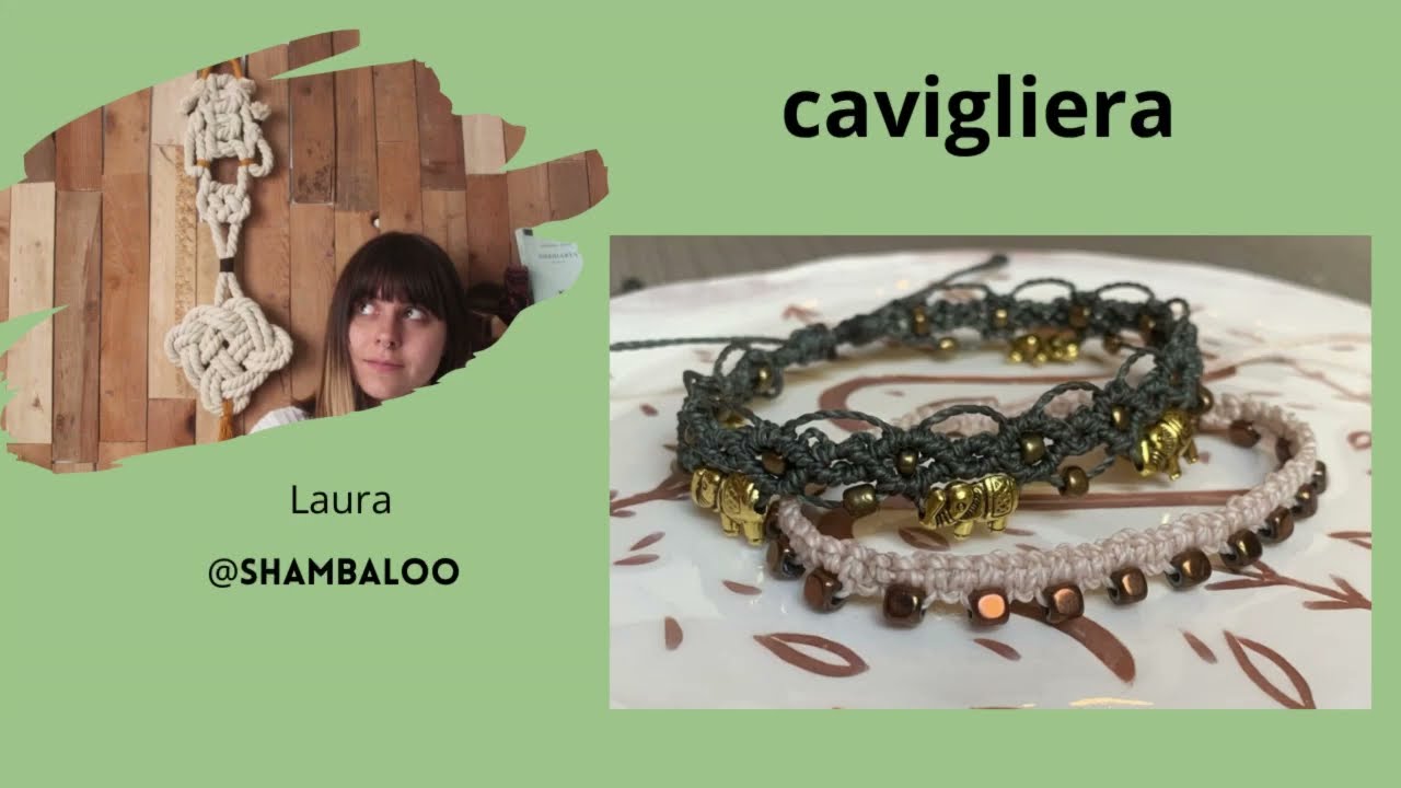 TUTORIAL PER PRINCIPIANTI - CAVIGLIERA IN MACRAM&Egrave;