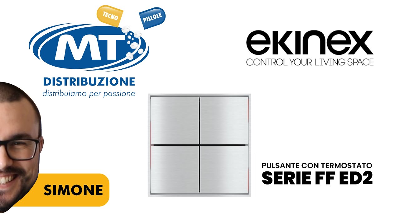 EKINEX SERIE FF ED2 - Pultante con termostato. Scoprilo con Simone!