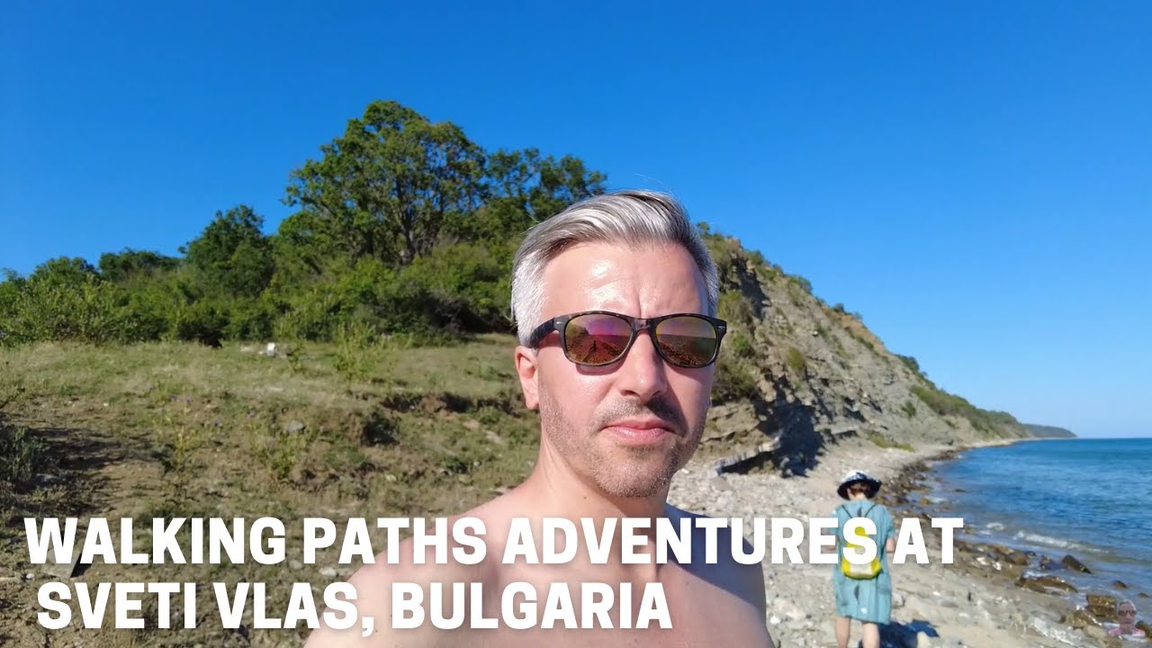 Sveti Vlas, Bulgaria - walking paths adventures and secret Beaches  - Екопътеки