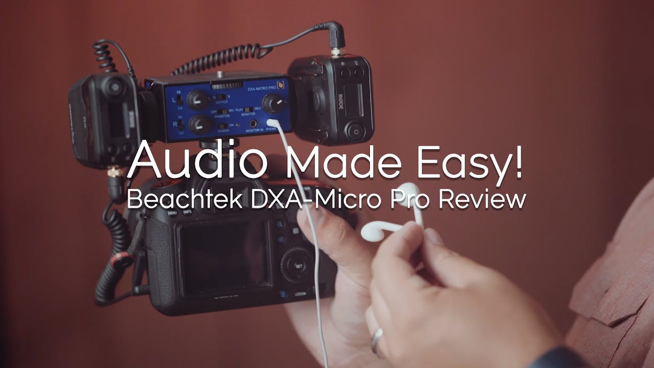 Audio Made Easy! BeachTek DXA Micro Pro Review