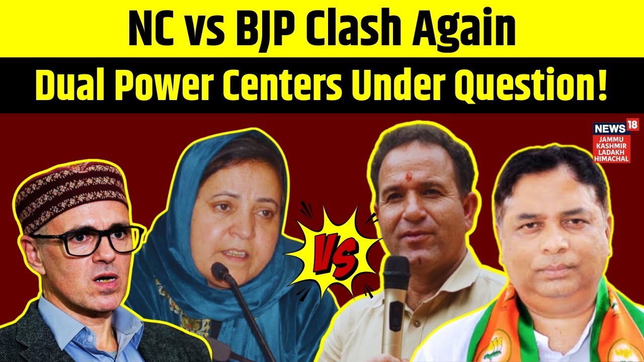 Jammu Kashmir News | NC vs BJP Clash Again - Dual Power Centers Under Question! | N18V | News18 JKLH