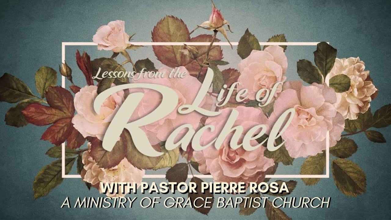 Sermon: Lessons from the Life of Rachel