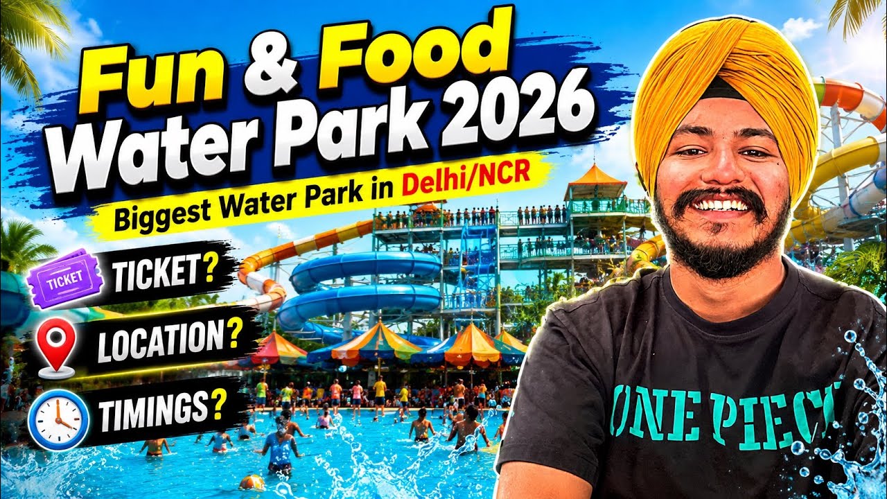 Fun & Food Water Park Ticket Price 2026 / Fun & Food Water Park in Delhi / Fun n Food Water Park ...