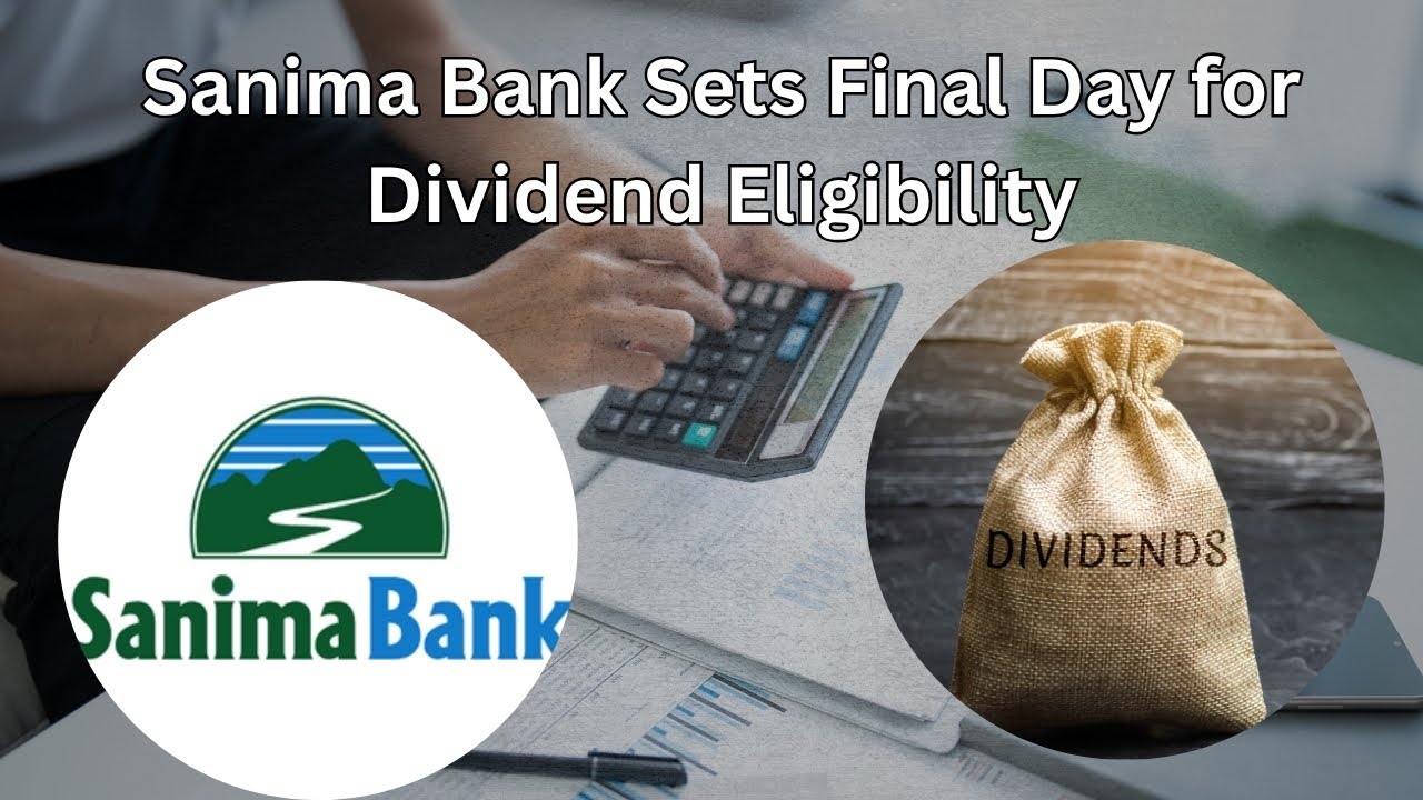 Sanima Bank Sets Final Day for Dividend Eligibility 1
