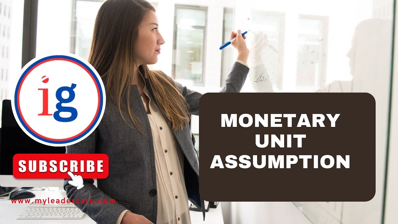 Monetary Unit Assumption