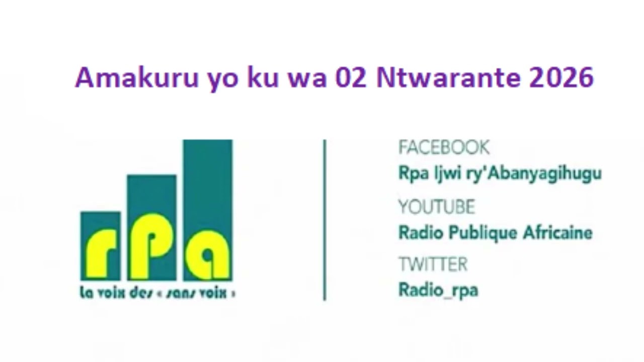 Amakuru yo ku wa 02 Ntwarante 2026