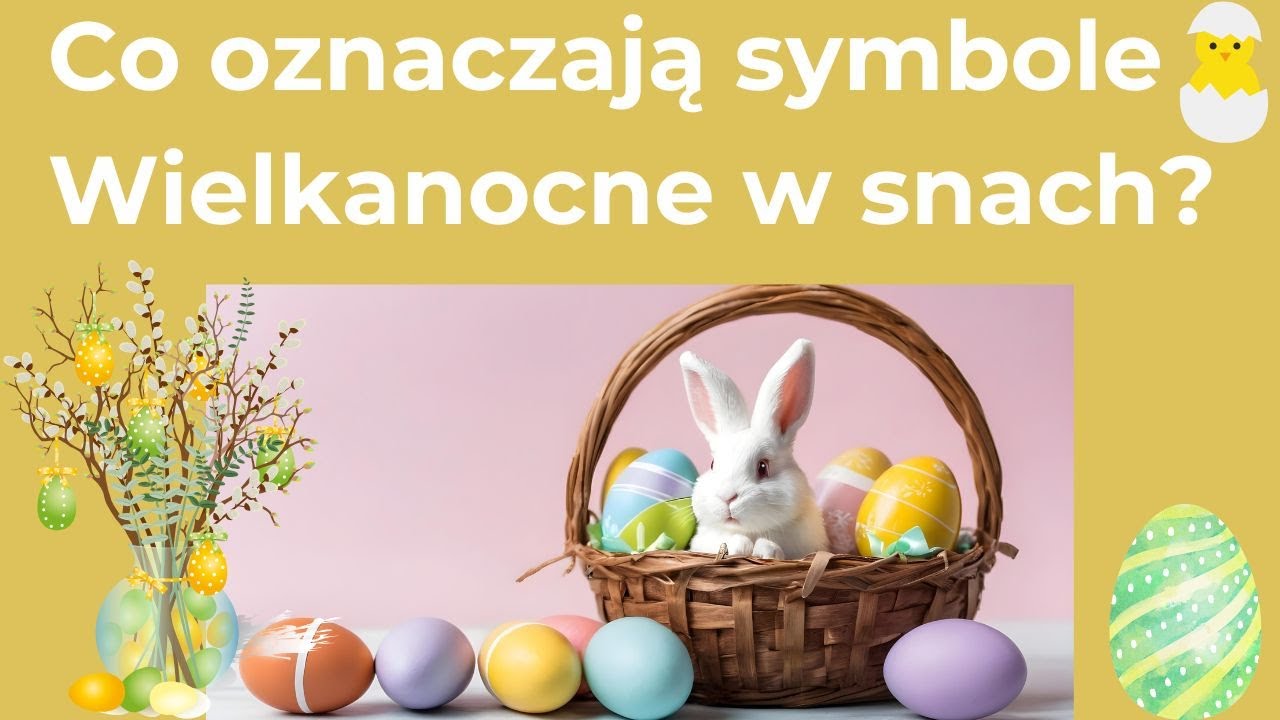 Symbole Wielkanocne w snach i ich znaczenie