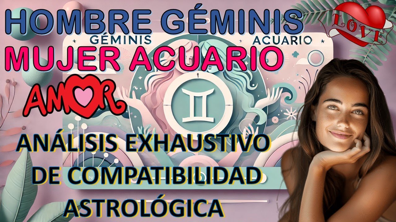 Hombre Géminis y Mujer Acuario: Análisis Detallado de Compatibilidad Astrológica