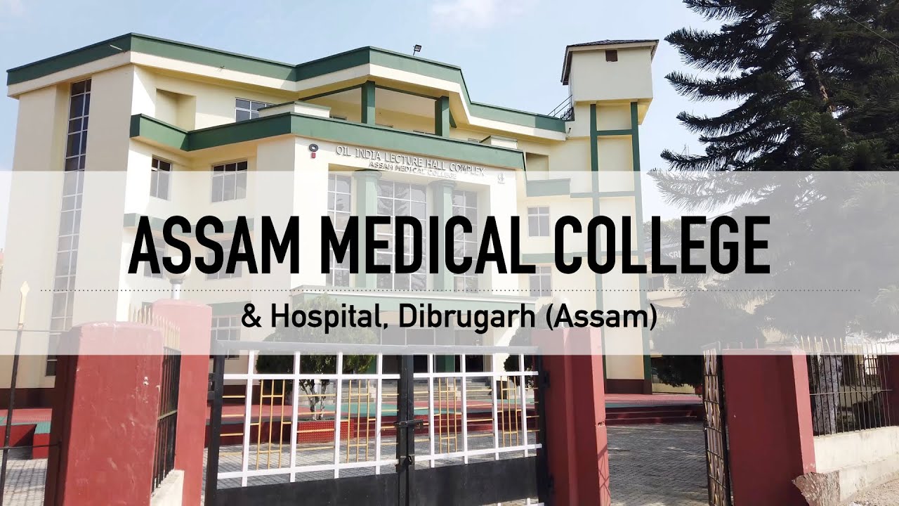 V011 - Assam Medical College & Hospital, Dibrugarh (AMC) Estd. 1947