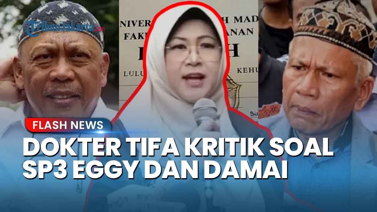 Dokter Tifa Geram SP3 Eggy-Damai, Penegak Hukum Dinilai Bertekuk Lutut oleh Uang dan Kuasa