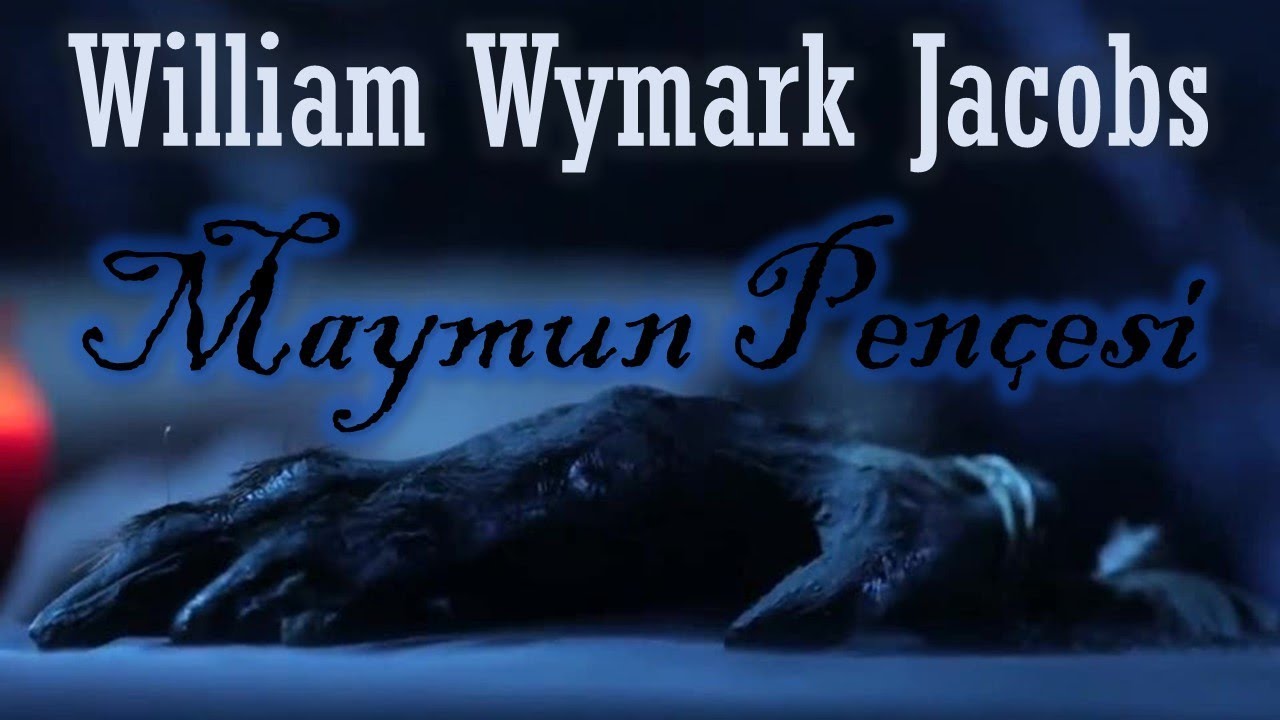 "Maymun Pençesi" W W Jacobs sesli kitap tek parça Akın ALTAN