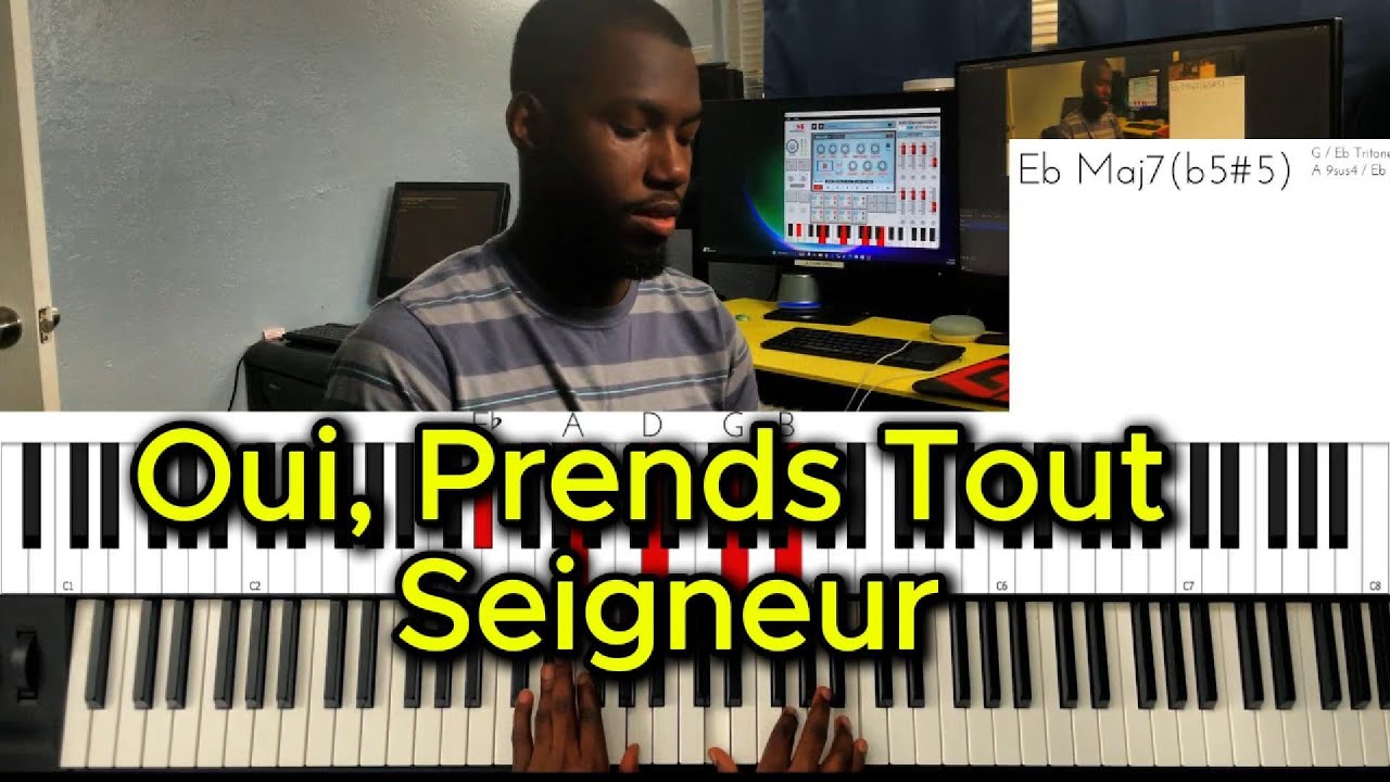 Oui, Prends Tout Seigneur Piano Tuto (intermediaire)   - Geff