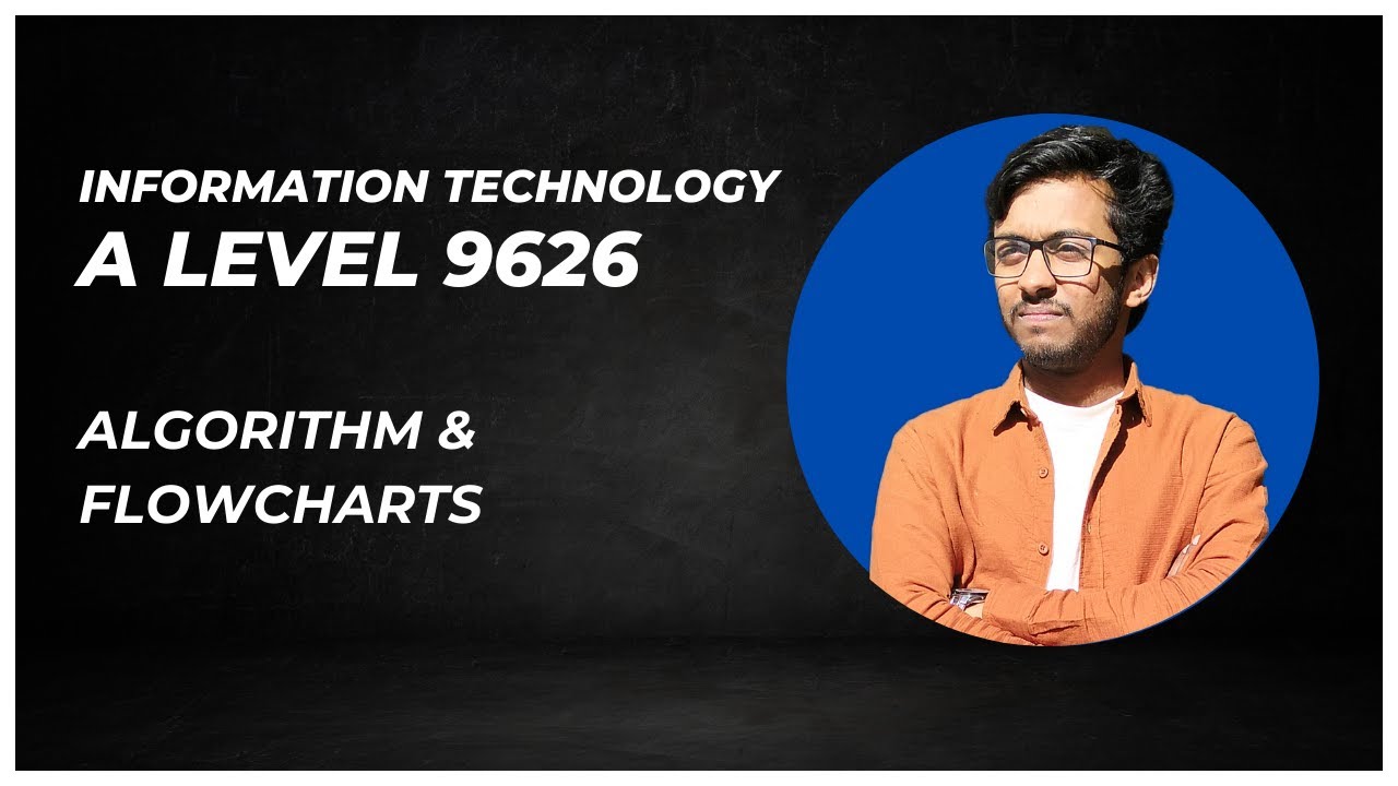 Algorithms and Flowchart A Level Information Technology 9626