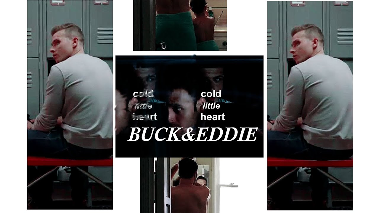 Cold Little Heart (Buck, Buddie, Buck&Eddie)
