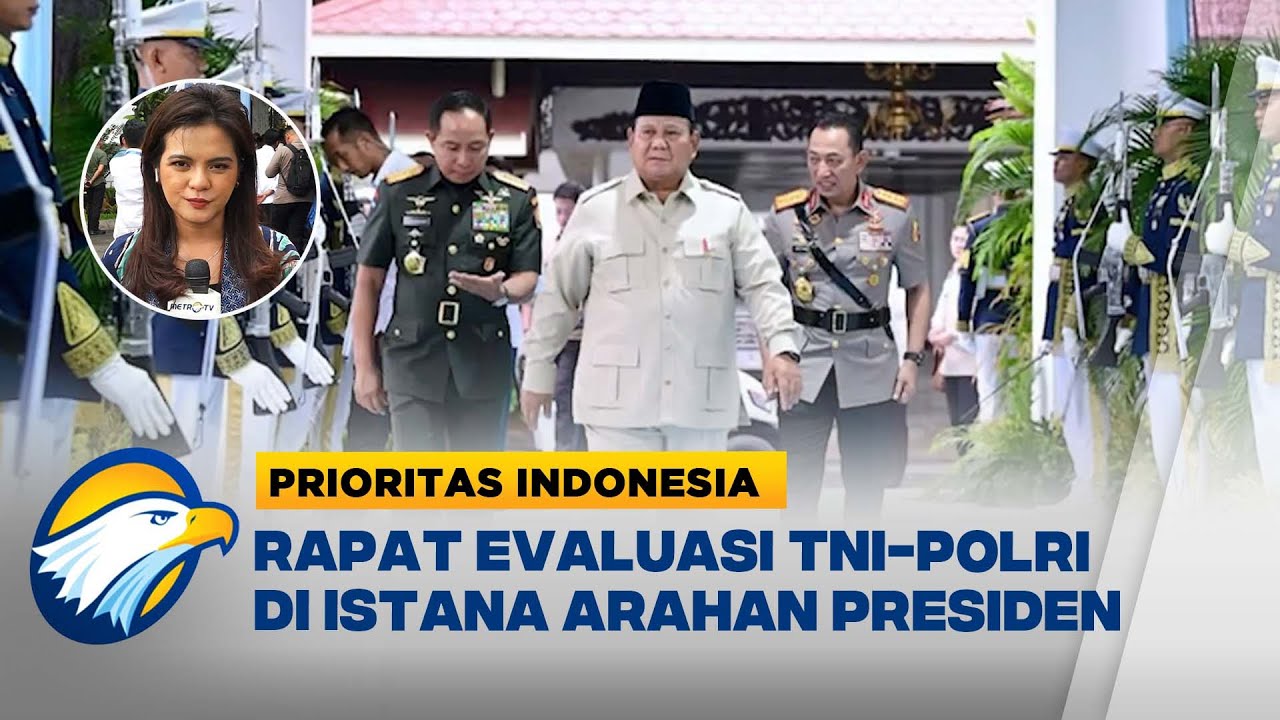 Presiden Prabowo Evaluasi Kinerja TNI-Polri di Istana Negara  - [Prioritas Indonesia]