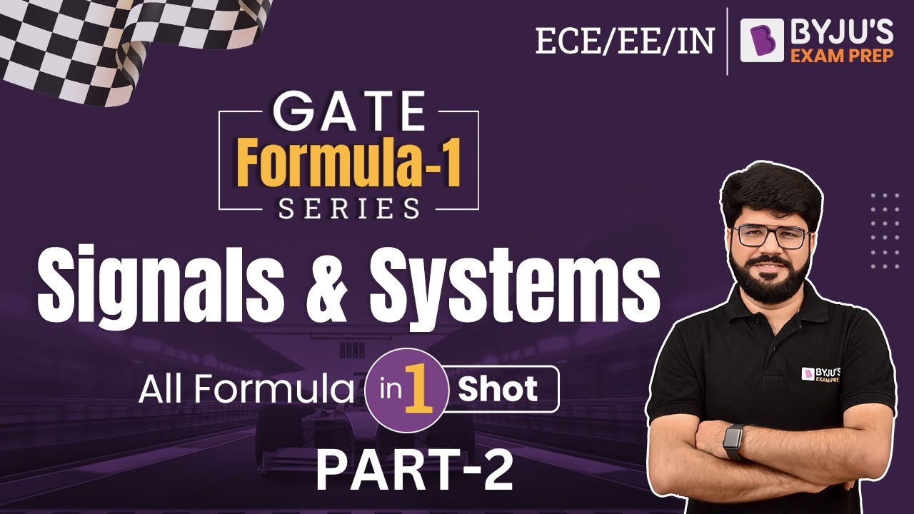 Signals & Systems Formula Revision (Part-2) | GATE Formulas | GATE 2023 EE/EC/IN | BYJU'S GATE