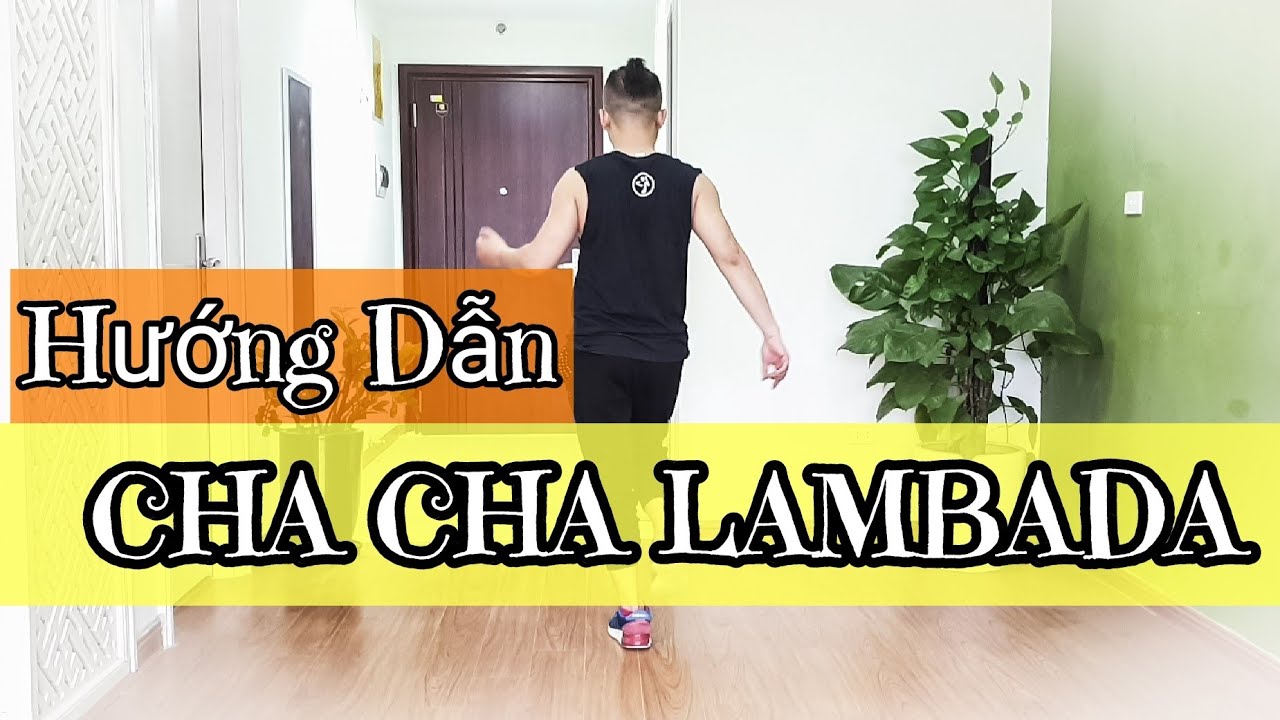 Hướng Dẫn Cha Cha LAMBADA - Line Dance (BÀI KHỚP NHẠC BẤM🔽)