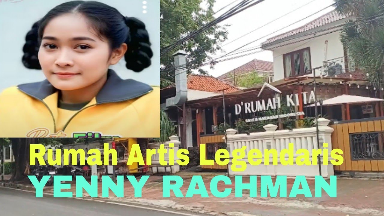 RUMAH ARTIS LEGENDARIS YENNY RACHMAN DI DAERAH MENTENG JAKARTA PUSAT 
