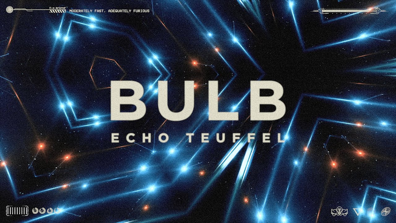 Bulb - Echo Teuffel (Official Visualizer)
