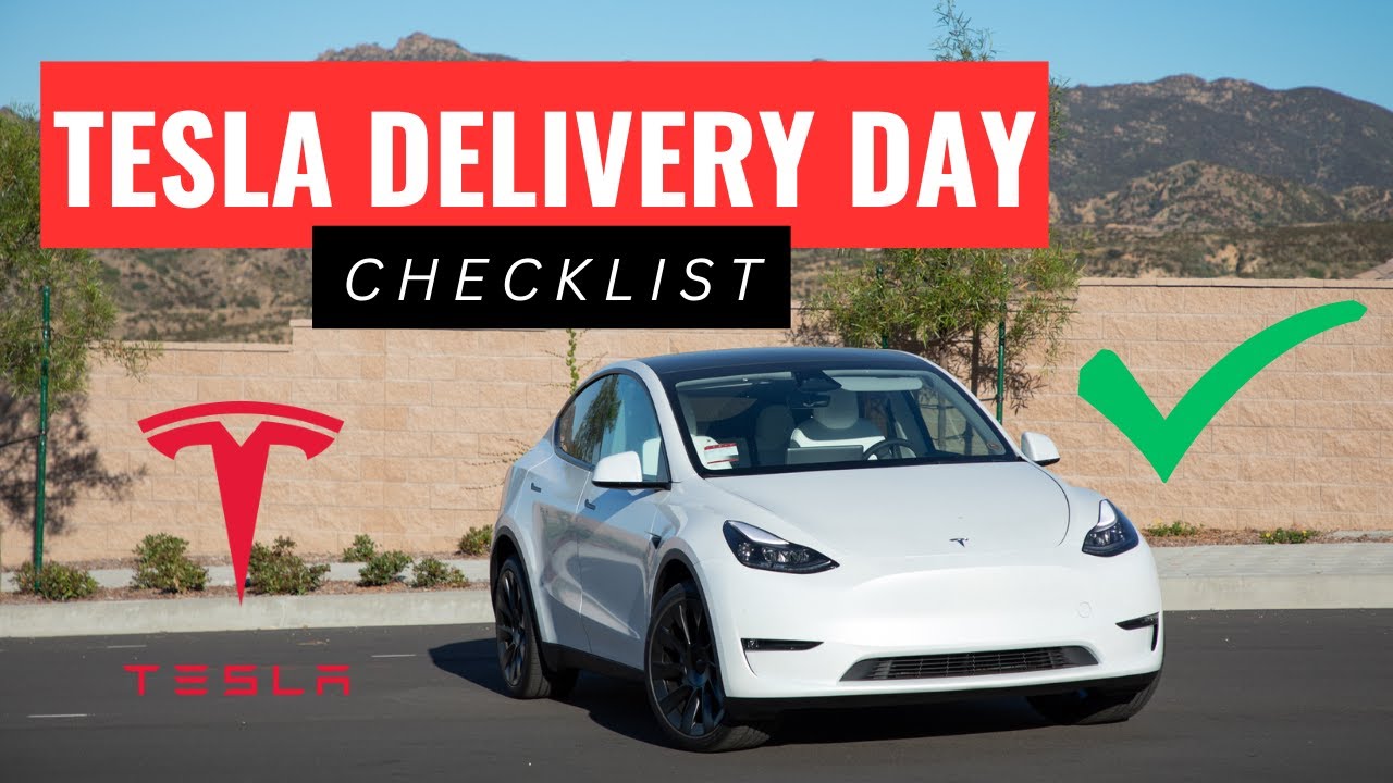 TESLA DELIVERY DAY CHECKLIST...What you should LOOK FOR