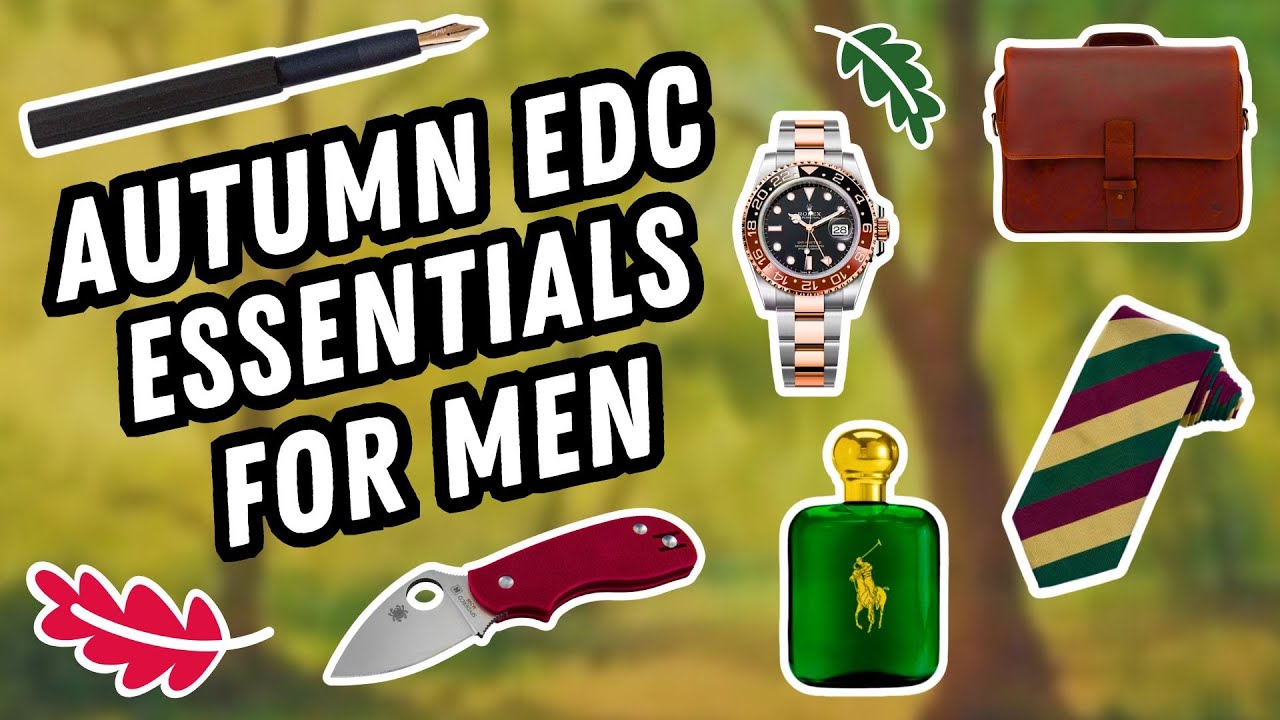 AUTUMN EDC ESSENTIALS FOR MEN 2025 EDITION