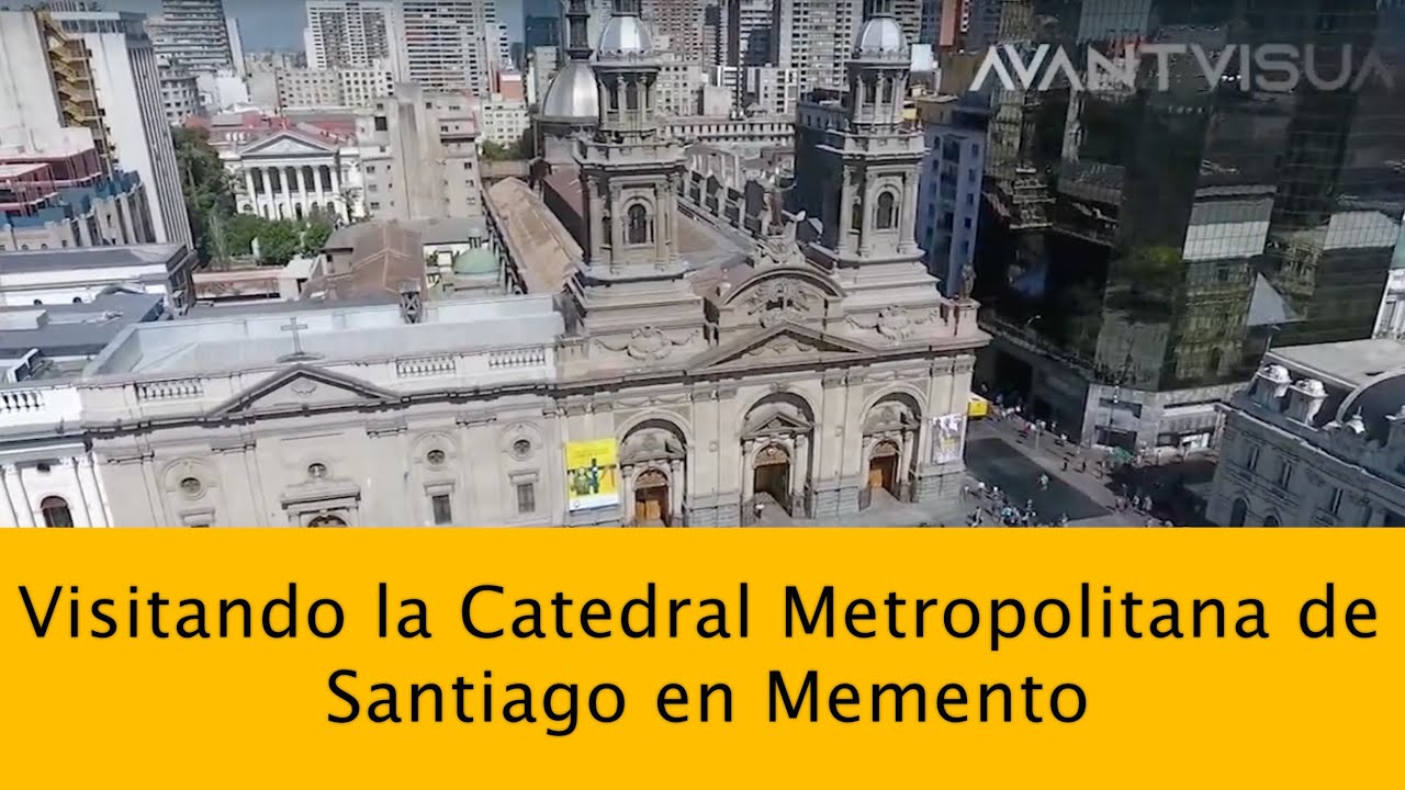 CATEDRAL METROPOLITANA DE SANTIAGO-MEMENTO-CAP 5  (TEMP 2)#patrimoniocultural #monumentoshistoricos