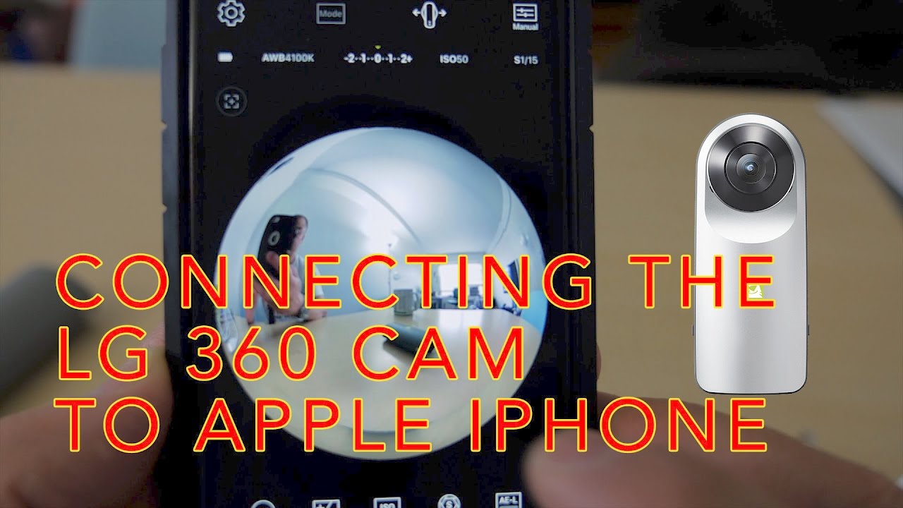 Connect LG 360 CAM to iPhone