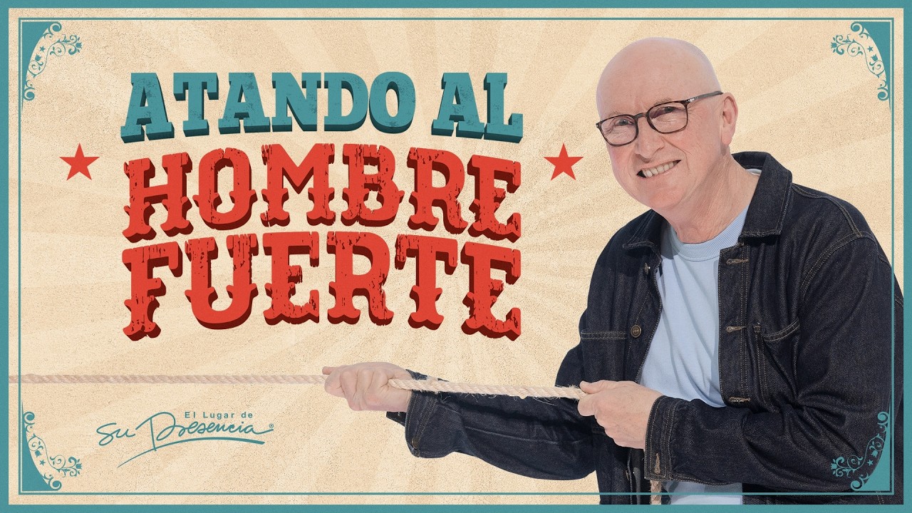 Atando al hombre fuerte - Andrés Corson | Prédicas Cristianas 2025