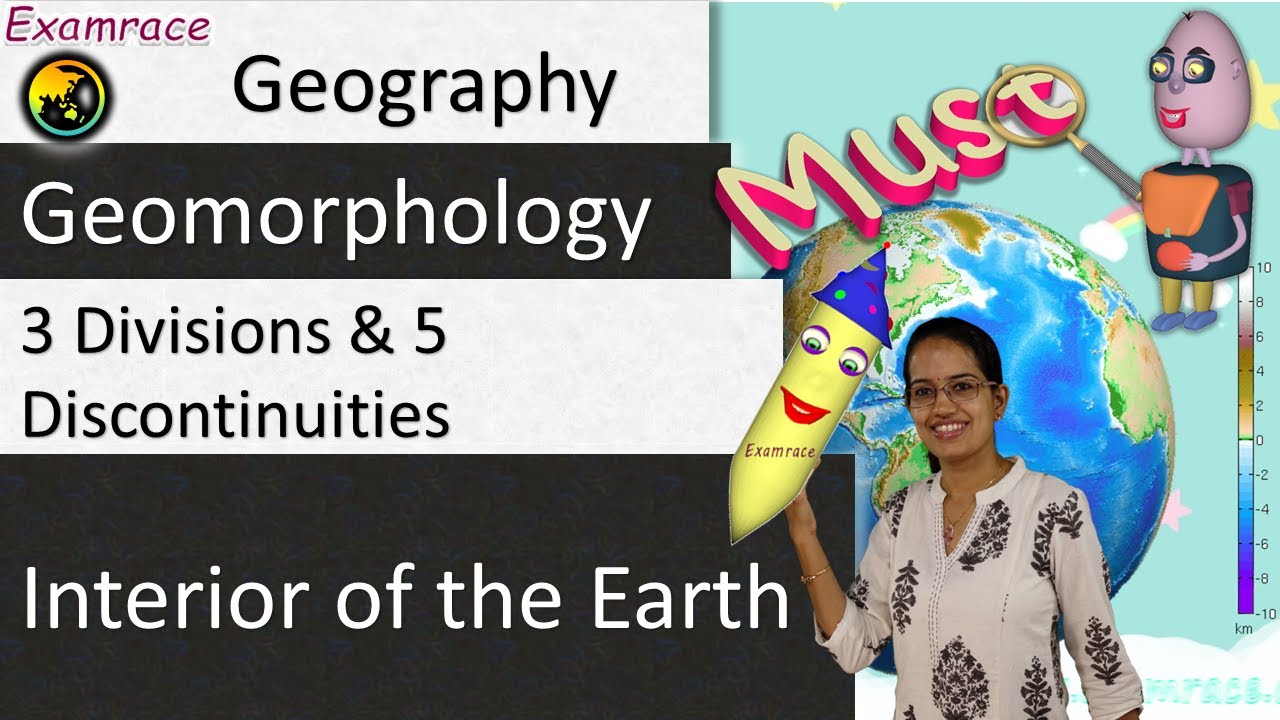 Interior of the Earth: 3 Divisions and 5 Discontinuities (Examrace - Dr. Manishika)