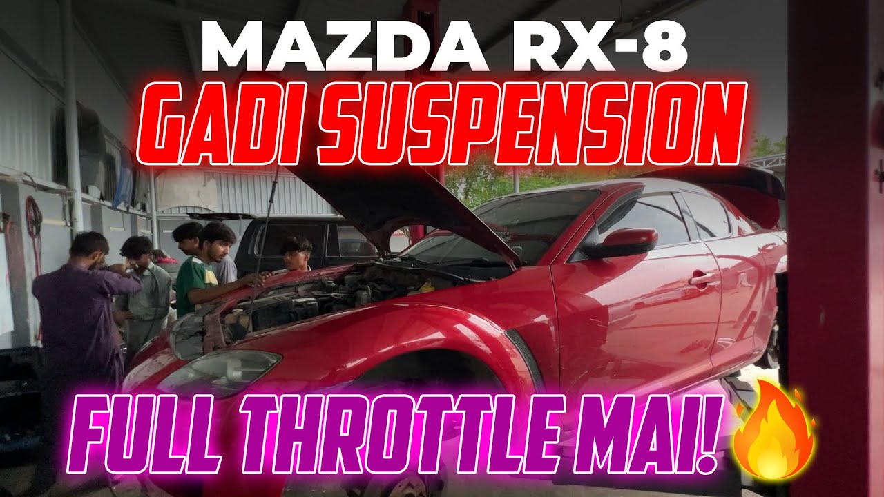 Full Throttle Mai Mazda RX-8 Gadi Suspension Service!🔥