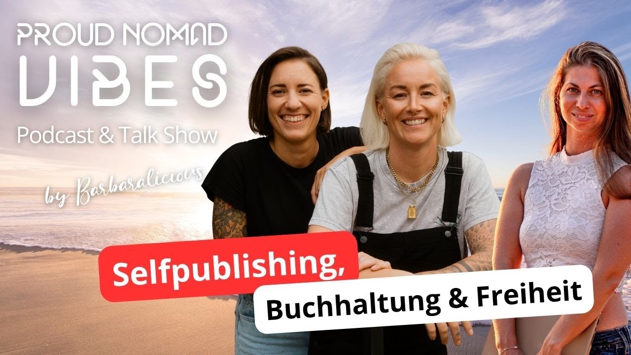 Selfpublishing, Buchhaltung & Freiheit: Im Gespräch mit Heike und Melli | Proud Nomad Vibes #39