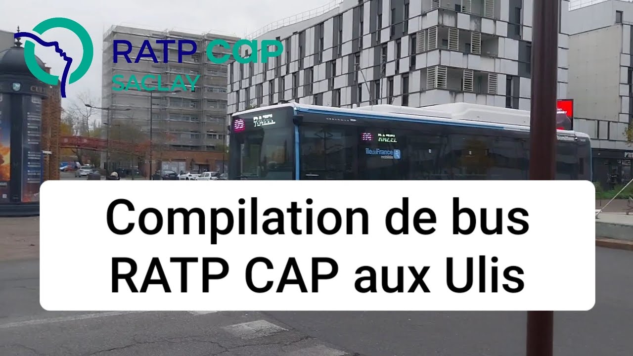 Compilation des bus de la RATP CAP SACLAY au centre ville des Ulis
