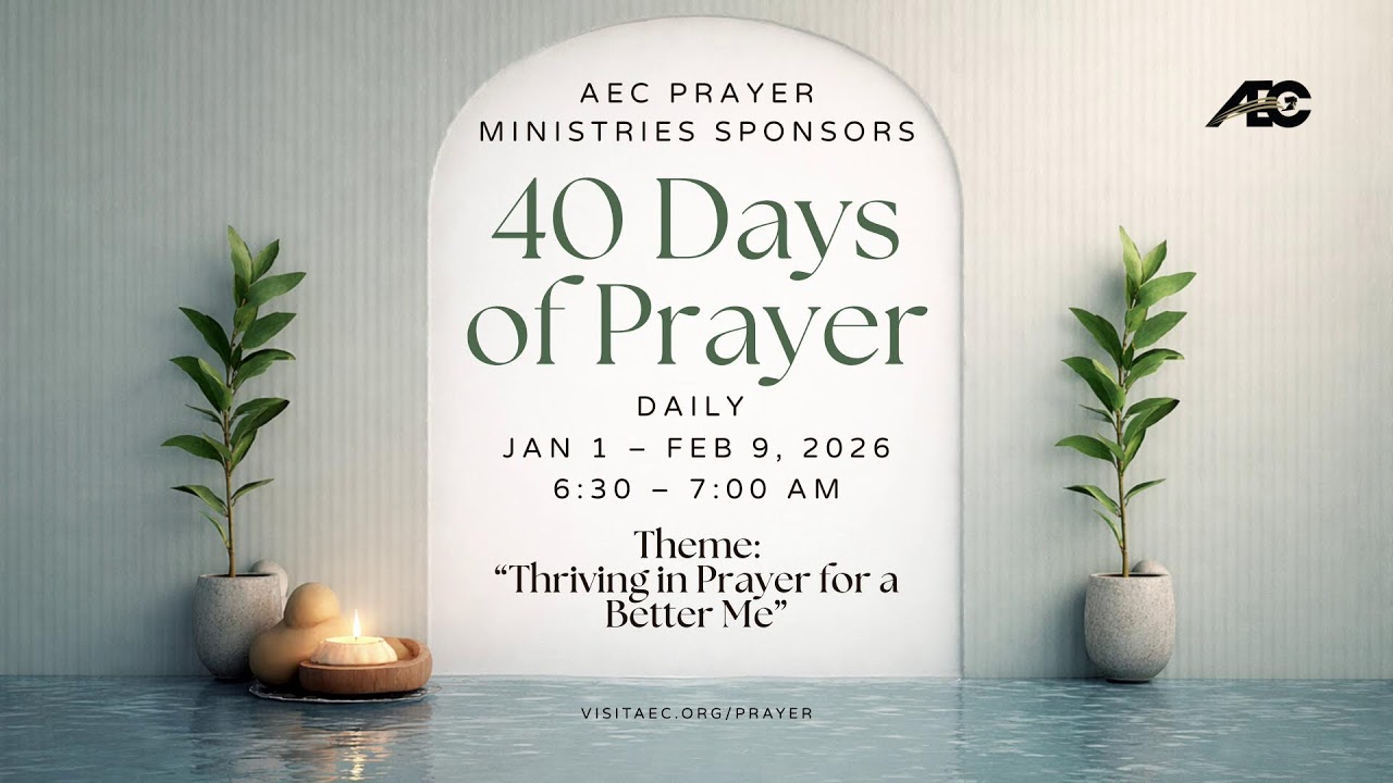 AEC 40 Days of Prayer: February 8