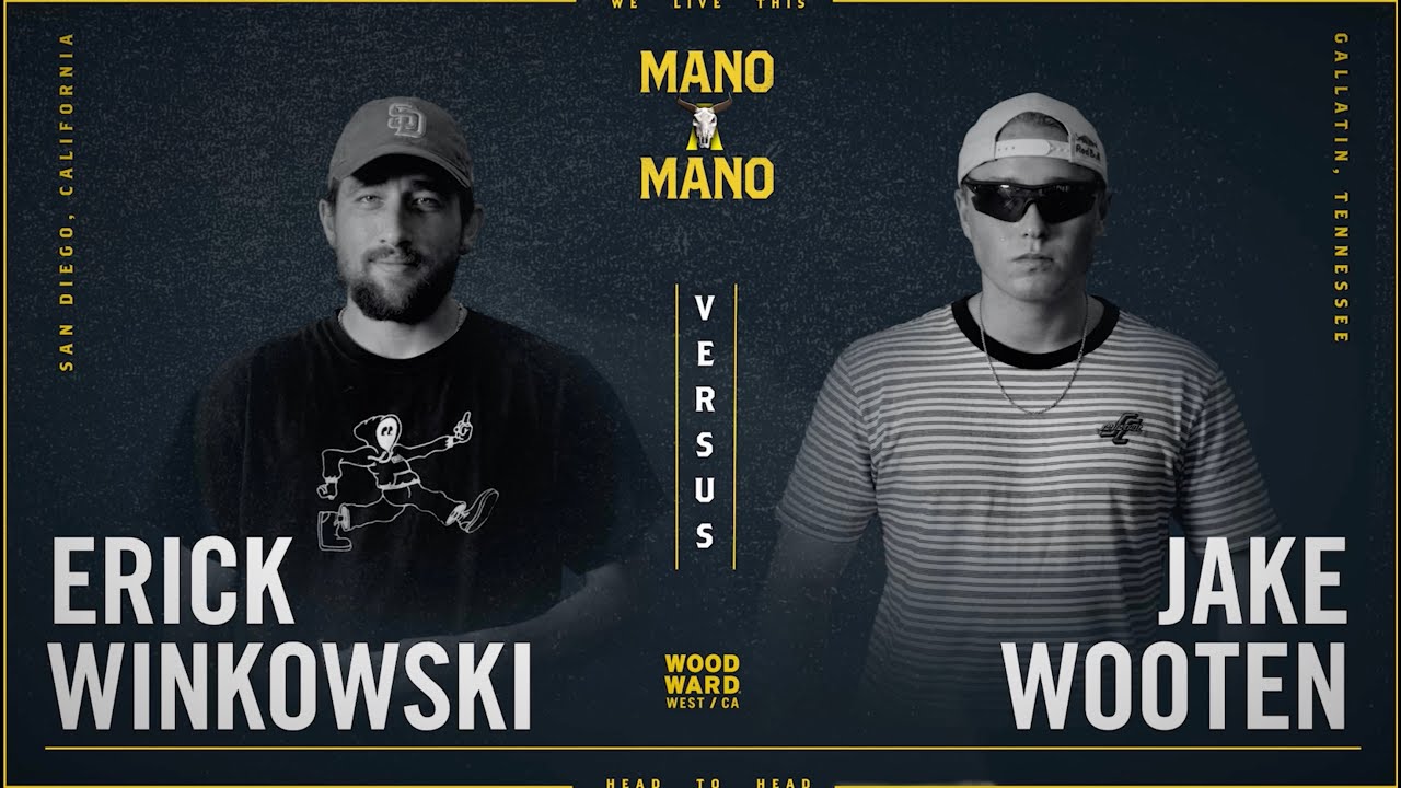 Mano A Mano 2023 - Round 2 - Men's: Erick Winkowski vs. Jake Wooten