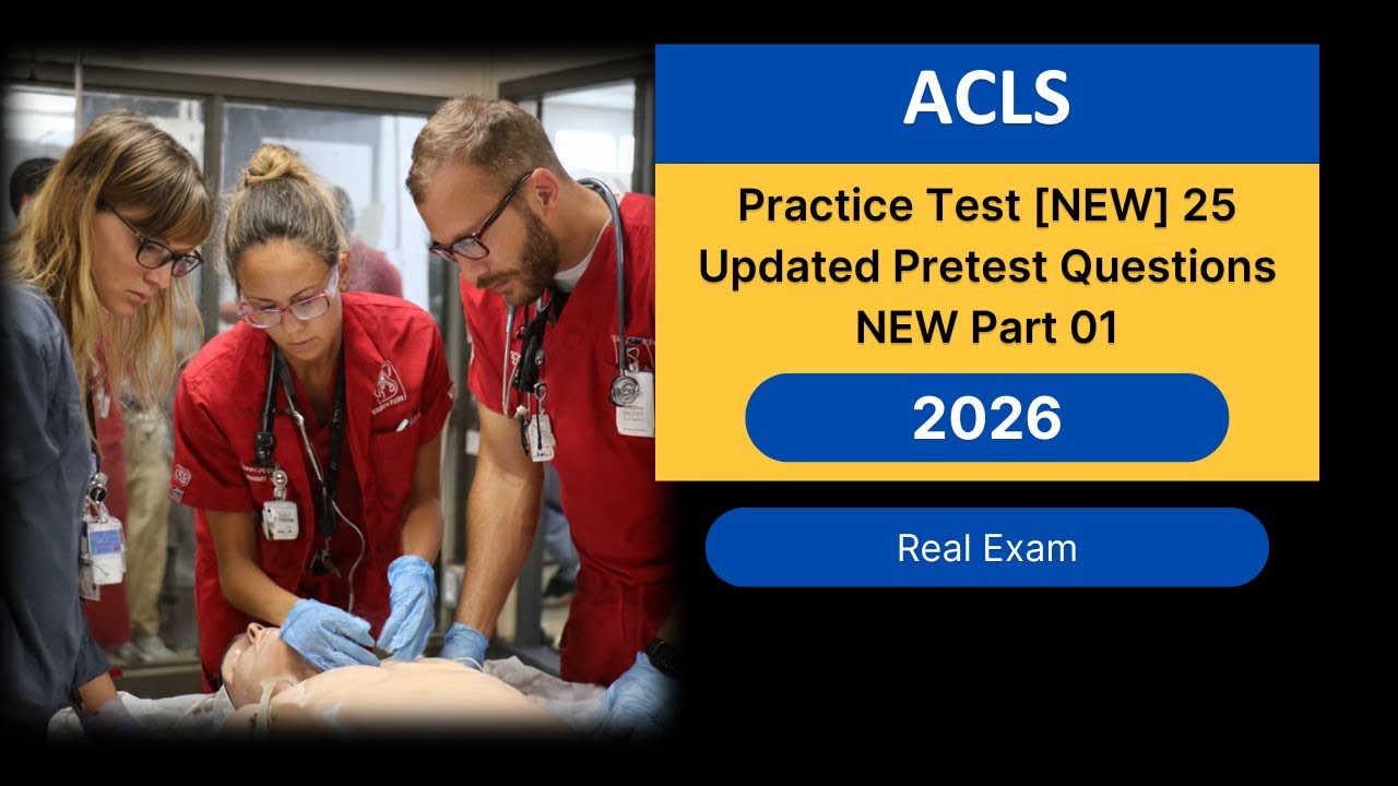 ОБНОВЛЕННЫЙ НОВЫЙ практический тест ACLS 2026 | 25 вопросов предварительного тестирования с ответами