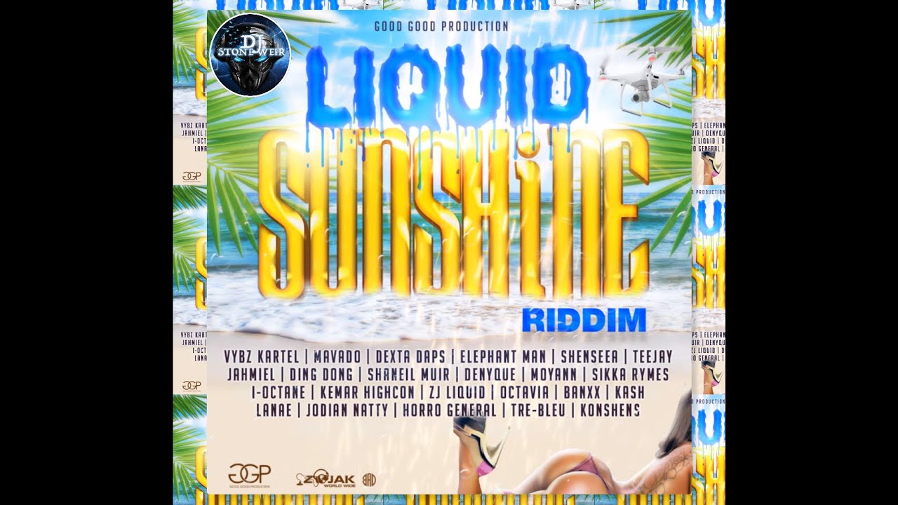 LIQUID SUNSHINE RIDDIM (Mix-Sep 2020) GOOD GOOD PRODUCTION