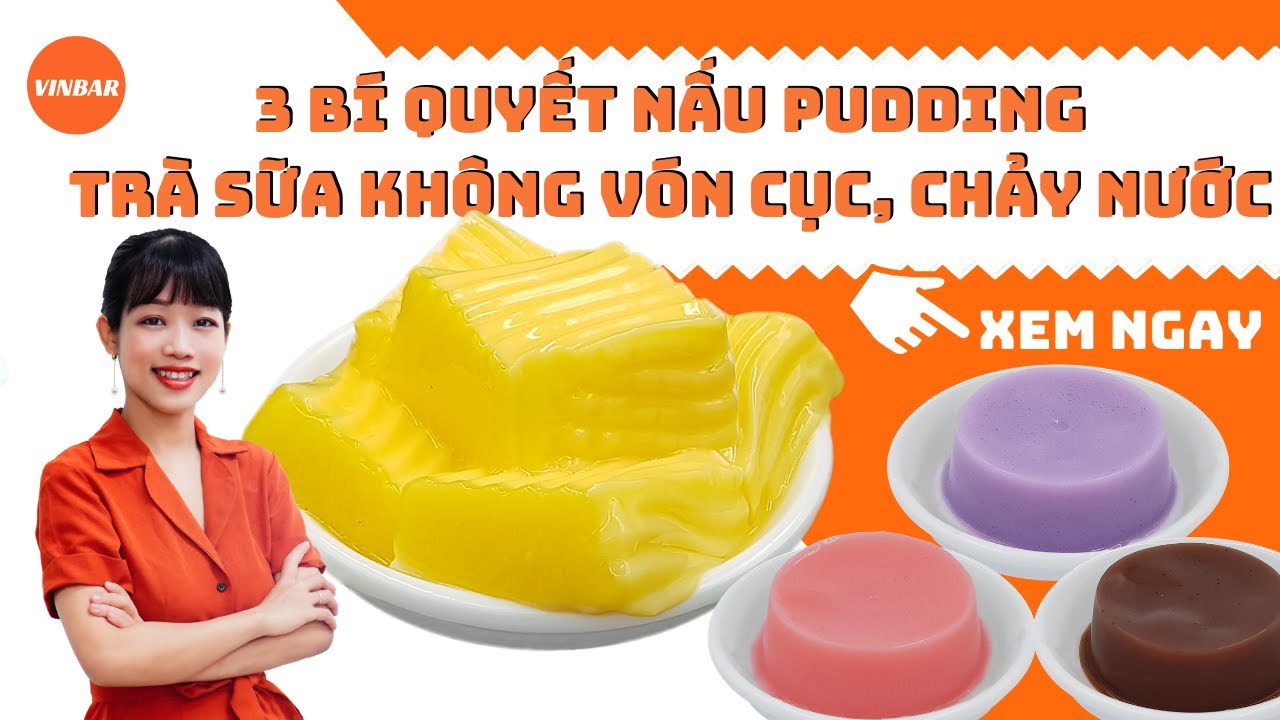 3 Bí Quyết Nấu Topping Pudding Trà Sữa Không Vón Cục, Chảy Nước, Milk Tea Pudding Recipe | Vinbar