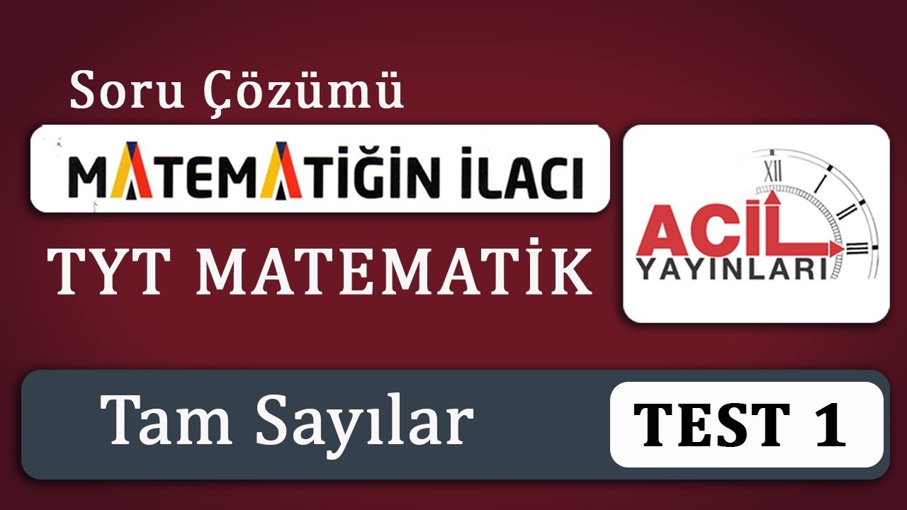 Tam Sayılar Harfli İfadeler Test 1 Matematiğin İlacı TYT Matematik #acilyayınları #matematiğinilacı