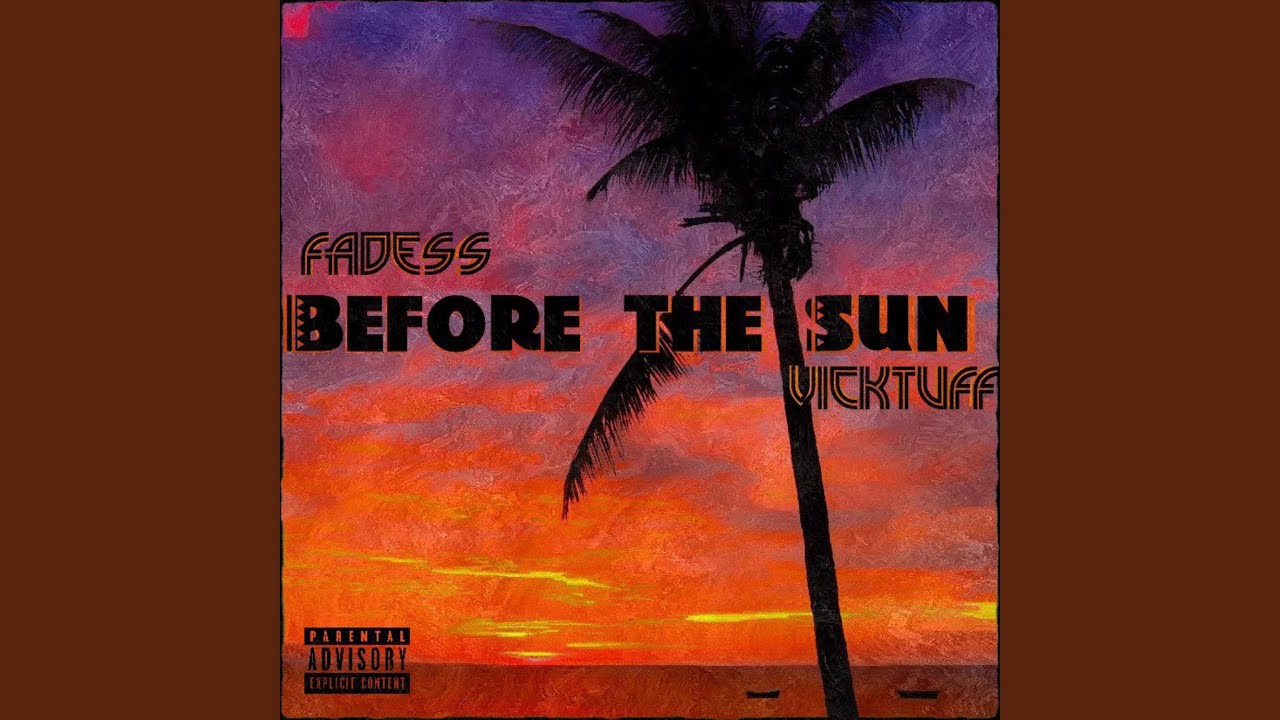 Before The Sun (feat. VickTuff)