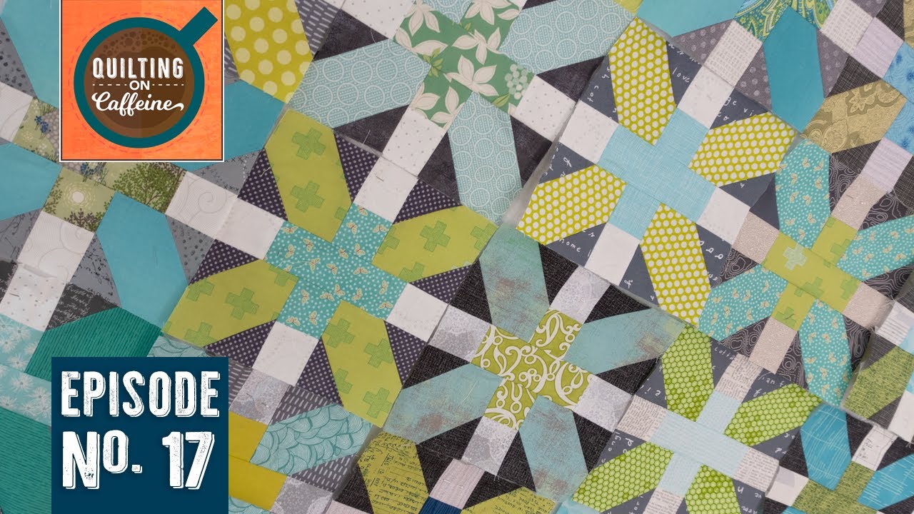 Quilting on Caffeine : Episode 17 : Working through the WIPs