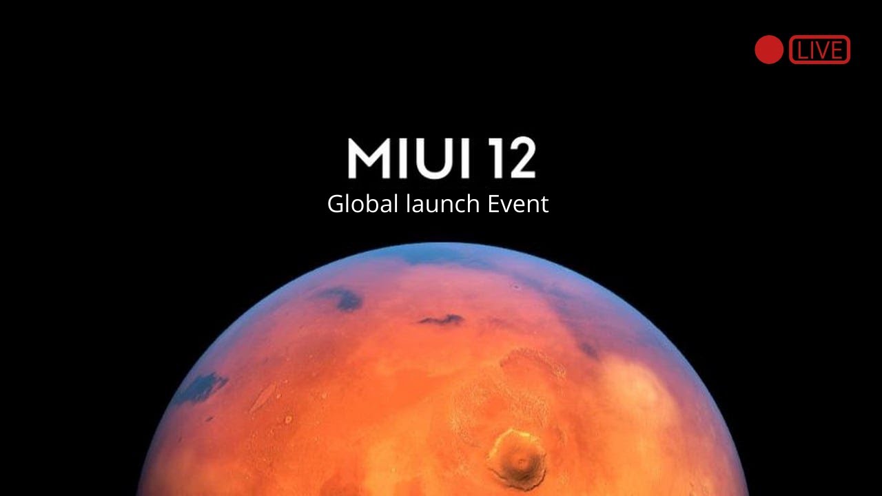 🔴LIVE - MIUI 12 Global Launch Event | online streaming