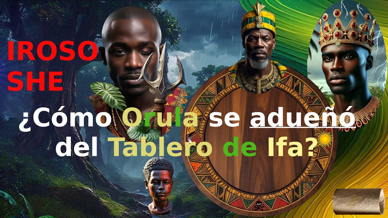 Irosonshe ¿Cómo Orula se adueñó del Tablero de Ifá?