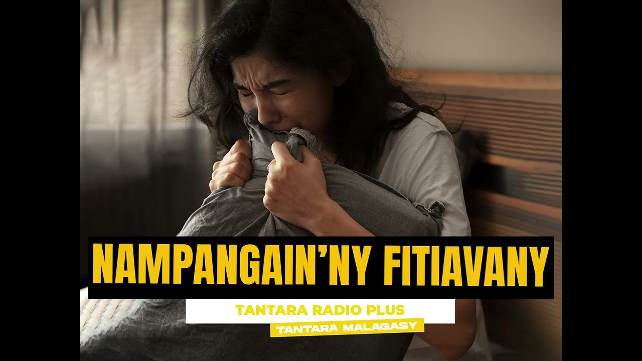 NAMPANGAIN'NY FITIAVANY (Tantara Radio Plus )Tantara Indray Miseho