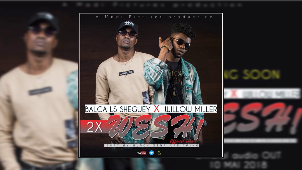 Wesh By Balca Ls Sheguey Ft Willow MillerProd By Captain P