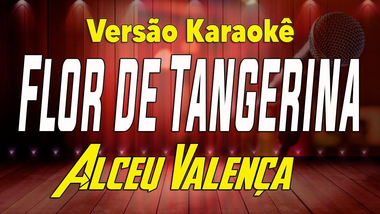Alceu Valença - Flor de Tangerina - Karaokê