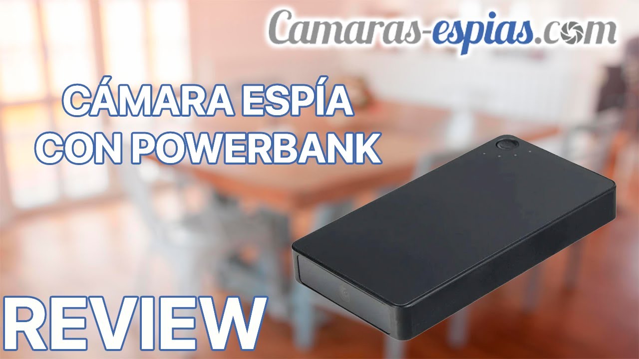 Cámara espía Wifi FHD con Powerbank | Review | camaras-espias.com