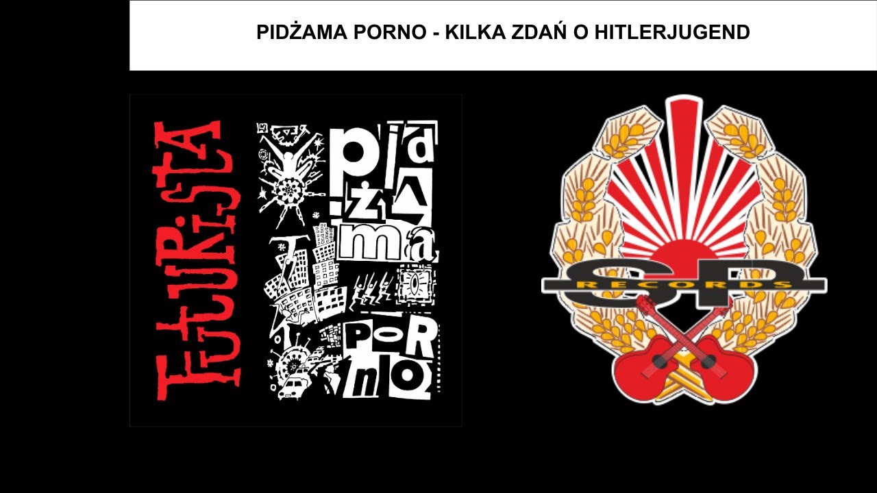 PIDŻAMA PORNO - Kilka zdań o Hitlerjugend [OFFICIAL AUDIO]