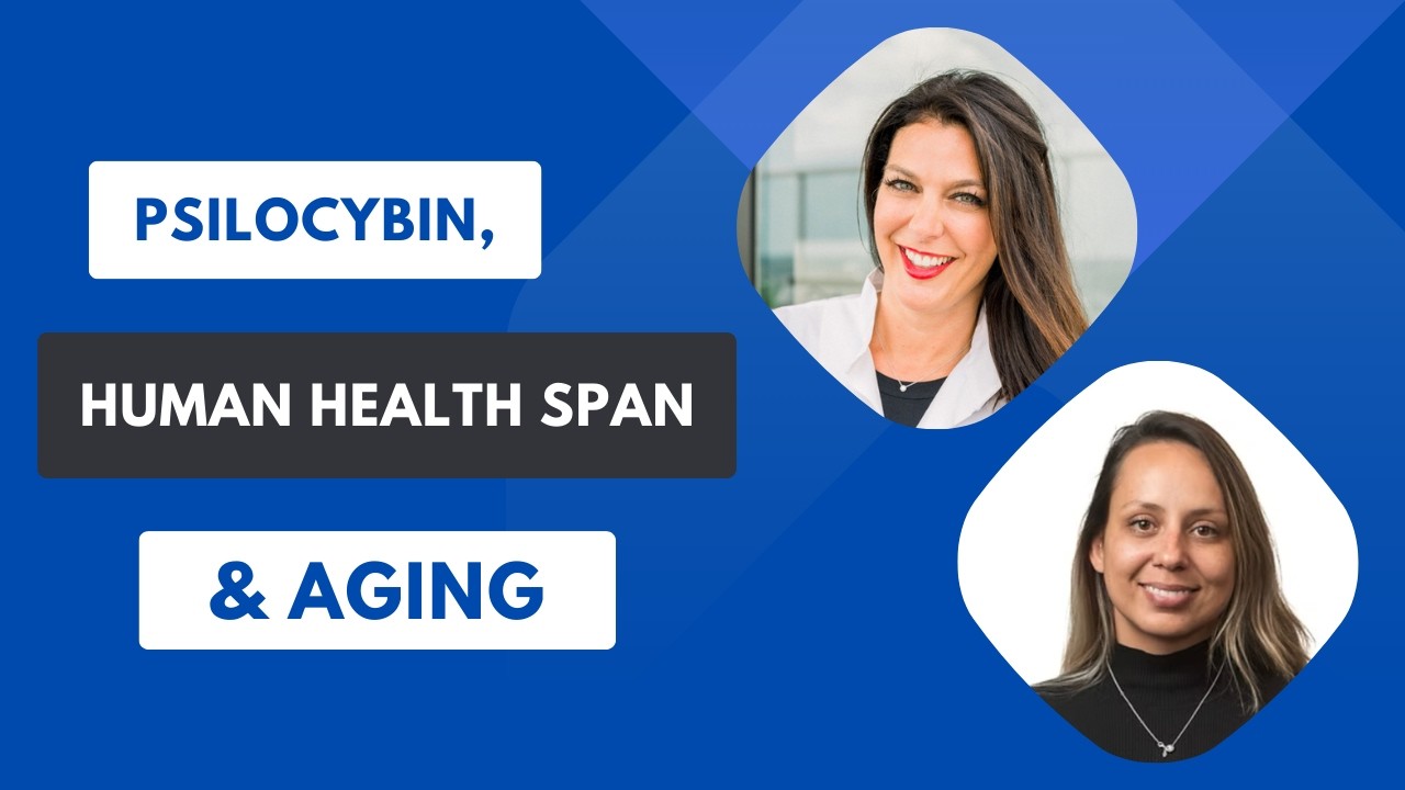 Can Psilocybin Improve Human Health Span and the Biology of Ageing?